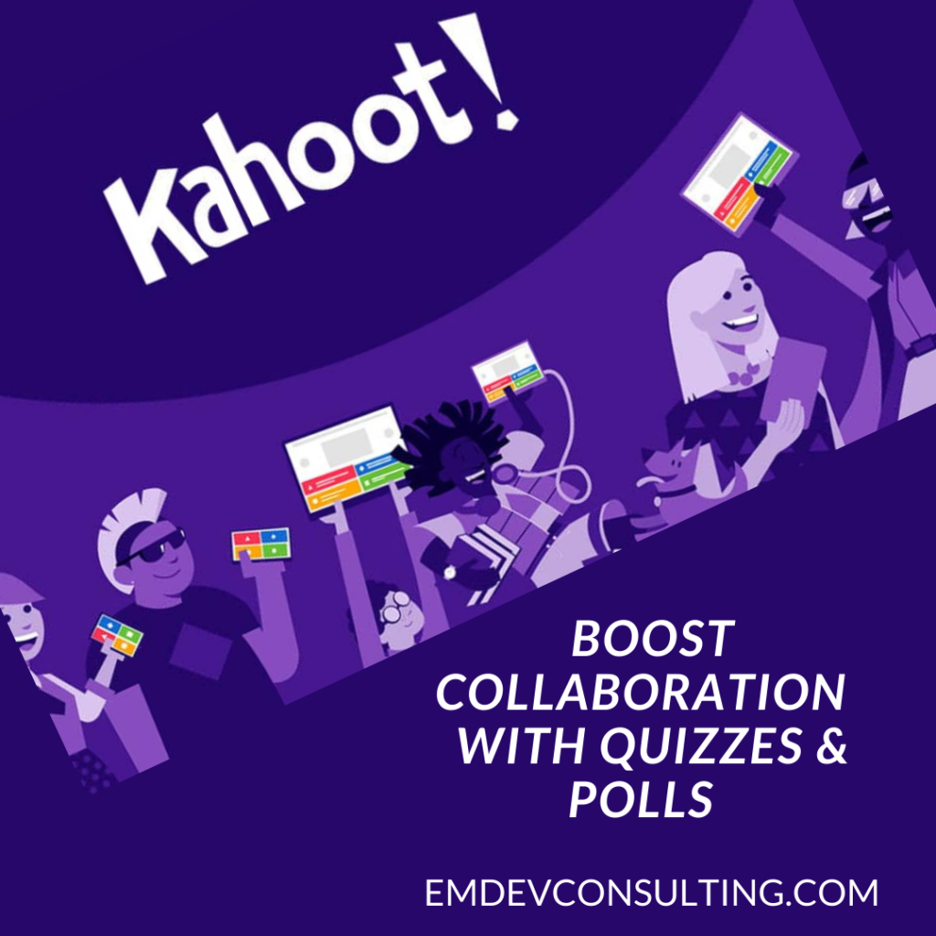 Empowered Development Consulting uses Kahoot as a tool to bring teams together.